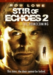 Stir of Echoes: The Homecoming 2007