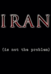 Iran Is Not the Problem 2008