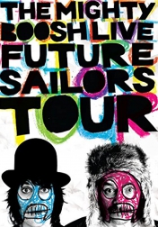 The Mighty Boosh Live: Future Sailors Tour 2009