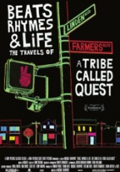 Beats Rhymes & Life: The Travels of a Tribe Called Quest 2011