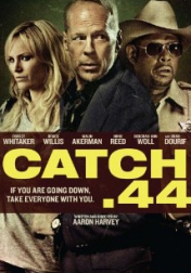 Catch .44 2011