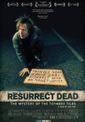 Resurrect Dead: The Mystery of the Toynbee Tiles 2011