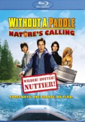 Without a Paddle: Nature's Calling 2009