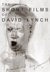 The Short Films of David Lynch 2002