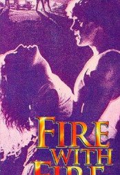 Fire with Fire 1986