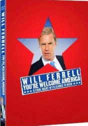 Will Ferrell: You're Welcome America - A Final Night with George W Bush 2009