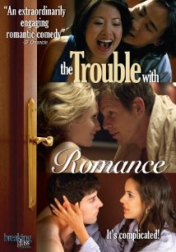 The Trouble with Romance 2007