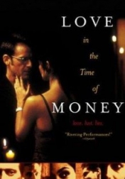 Love in the Time of Money 2002