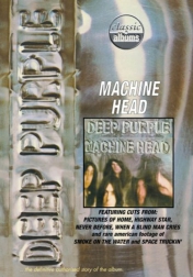 Classic Albums: Deep Purple - Machine Head 2002
