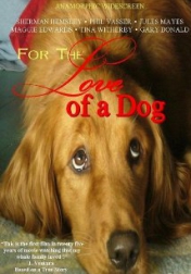 For the Love of a Dog 2008