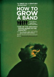 How to Grow a Band 2011
