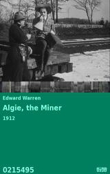 Algie, the Miner 1912