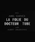 La folie du Docteur Tube 1915