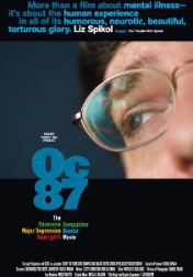 OC87: The Obsessive Compulsive, Major Depression, Bipolar, Asperger's Movie 2010
