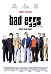 Bad Eggs 2003