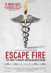 Escape Fire: The Fight to Rescue American Healthcare 2012