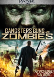 Gangsters, Guns & Zombies 2012