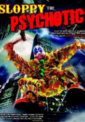 Sloppy the Psychotic 2012