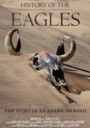 History of the Eagles Part One 2013