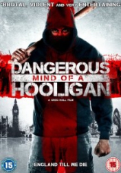 Dangerous Mind of a Hooligan 2014
