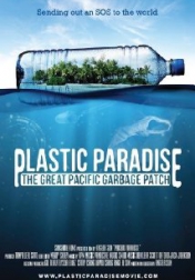 Plastic Paradise: The Great Pacific Garbage Patch 2013