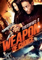 Fist 2 Fist 2: Weapon of Choice 2014