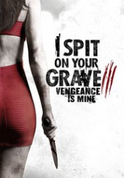 I Spit on Your Grave 3 2015