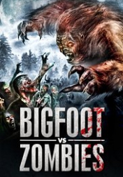 Bigfoot Vs. Zombies 2016