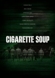 Cigarette Soup 2017