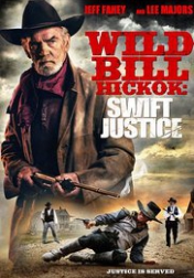 Wild Bill Hickok: Swift Justice 2016