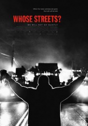 Whose Streets? 2017