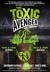 The Toxic Avenger: The Musical 2018