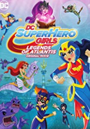 DC Super Hero Girls: Legends of Atlantis 2018