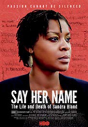 Say Her Name: The Life and Death of Sandra Bland 2018