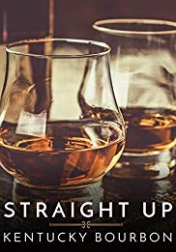Straight Up: Kentucky Bourbon 2018