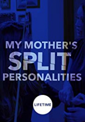 My Mother's Split Personalities 2019