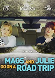 Mags and Julie Go on a Road Trip. 2020