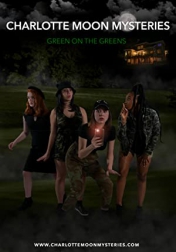 Charlotte Moon Mysteries - Green on the Greens 2021