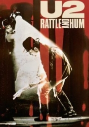 U2: Rattle and Hum 1988
