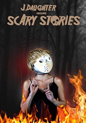 J. Daughter presents Scary Stories 2022