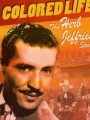 A Colored Life: The Herb Jeffries Story 2008