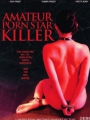 Amateur Porn Star Killer 2006