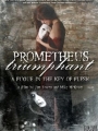 Prometheus Triumphant: A Fugue in the Key of Flesh 2009