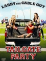 Larry the Cable Guy: Tailgate Party 2010