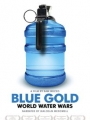 Blue Gold: World Water Wars 2008
