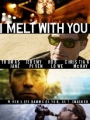 I Melt with You 2011