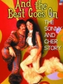 And the Beat Goes On: The Sonny and Cher Story 1999