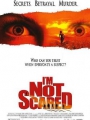 I'm Not Scared 2003