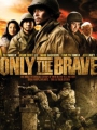 Only the Brave 2006
