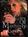 City of Motherly Love 2010